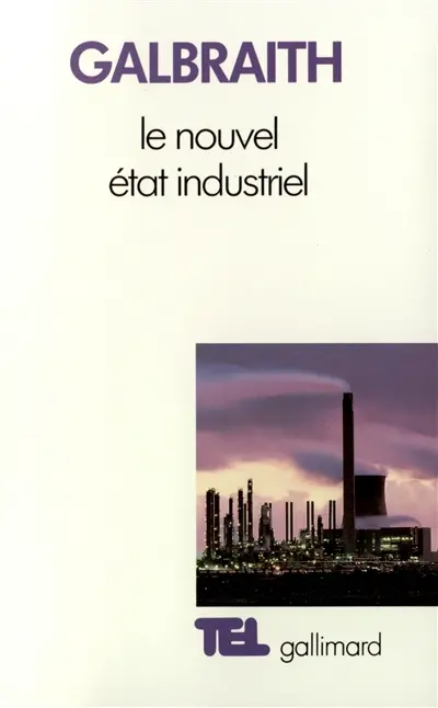 Le nouvel état industriel : essai sur le système économique américain