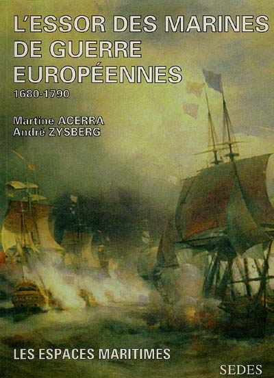 L'essor des marines de guerres européennes : vers 1680-vers 1790
