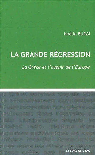 La grande régression : la Grèce et l'avenir de l'Europe