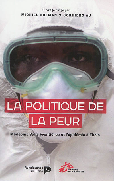 La politique de la peur : Médecins sans frontières et l'épidémie d'Ebola