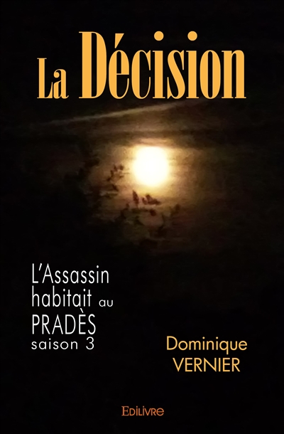 La décision : L'assassin...