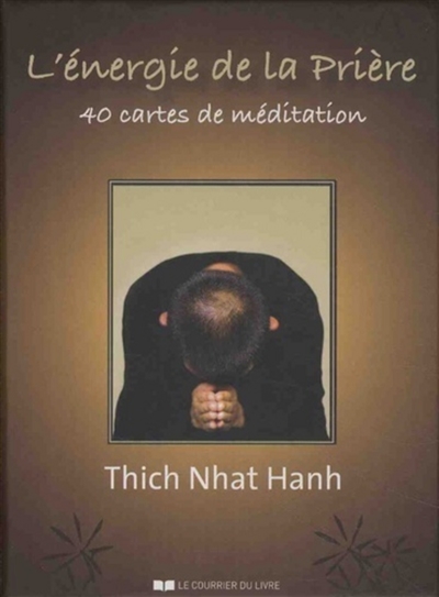 L'énergie de la prière : 40 cartes de méditation