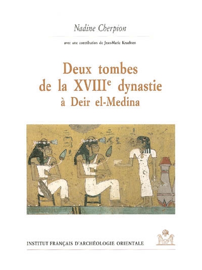 Deux tombes de la XVIIIe dynastie à Deir el-Medina : n° 340 (Amenemhat) et 354 (anonyme)