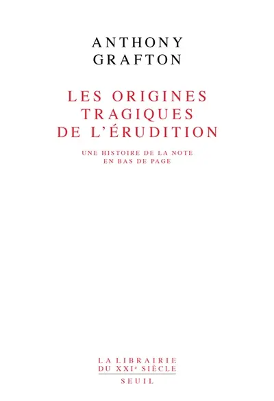 Les origines tragiques de l'érudition : une histoire de la note en bas de page