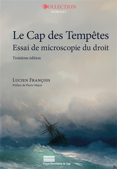 Le cap des tempêtes : essai de microscopie du droit