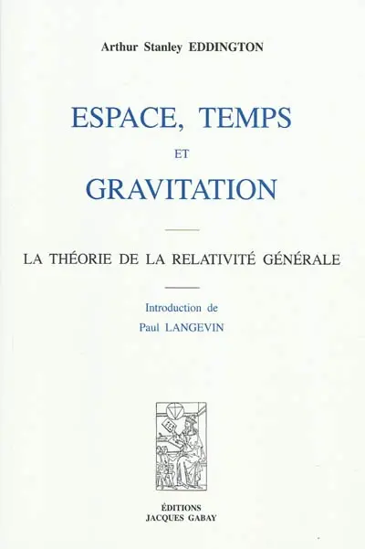 Espace, temps et gravitation : la théorie de la relativité générale