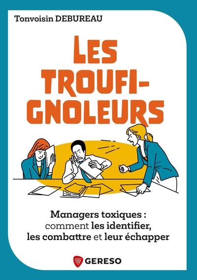 Les troufignoleurs :...
