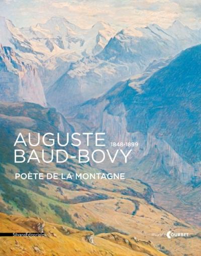auguste baud-bovy, 1848-1899, poète de la montagne : exposition, ornans, musée courbet, du 13 décembre 2014 au 20 avril 2015