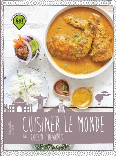 Cuisiner le monde : avec Cookin the world