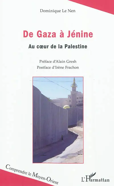De Gaza a Jenine : au coeur de la Palestine