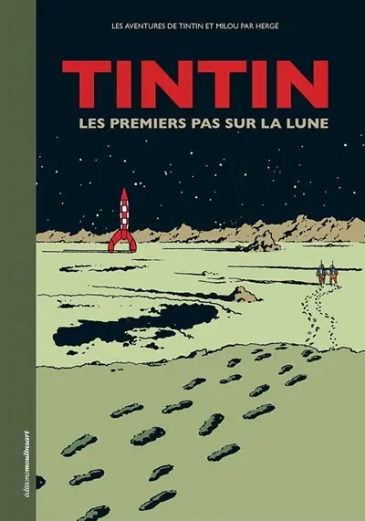 Les aventures de Tintin et Milou. Les premiers pas sur la Lune