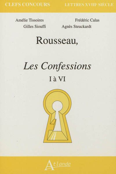 Rousseau, Les confessions, I à IV