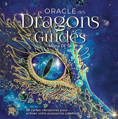 Oracle des dragons guides : 38 cartes vibratoires pour activer votre puissance créatrice