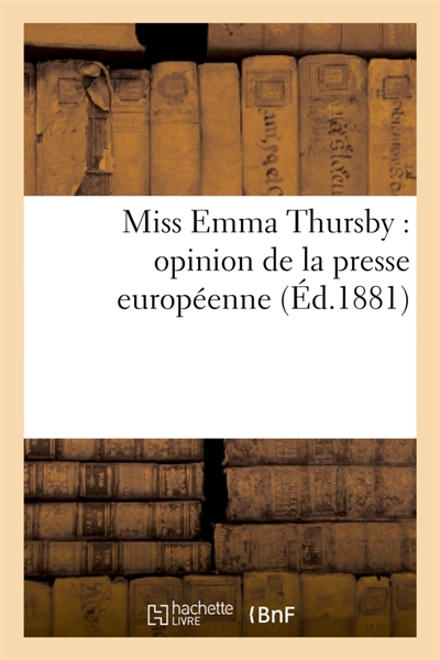 Miss Emma Thursby : opinion...