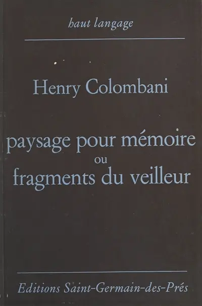 Paysage pour mémoire ou fragments du veilleur