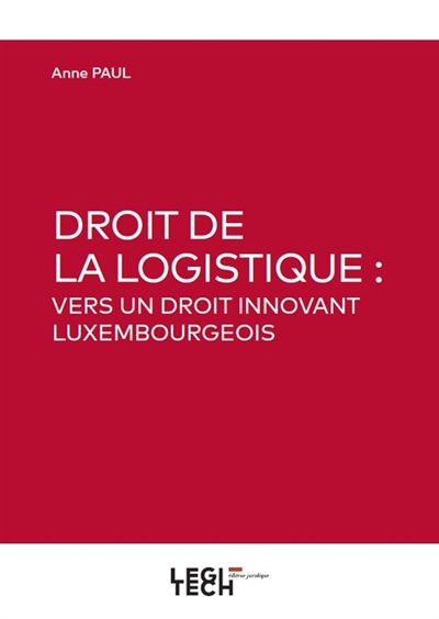 Droit de la logistique : vers un droit innovant luxembourgeois