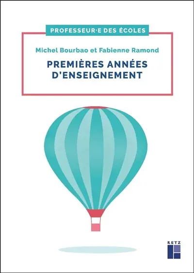 Premières années d'enseignement : fondamentaux, conduite de classe et gestes professionnels : cycles 1, 2 et 3