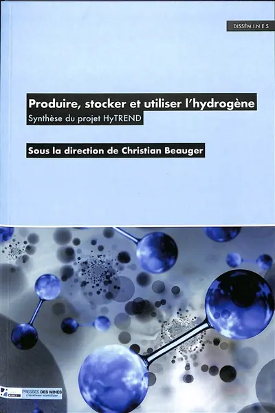 Produire, stocker et utiliser l'hydrogène : synthèse du projet Hytrend