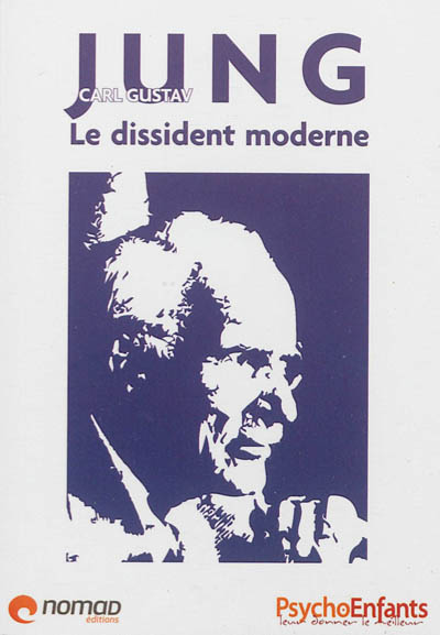 Carl Gustav Jung : le dissident moderne