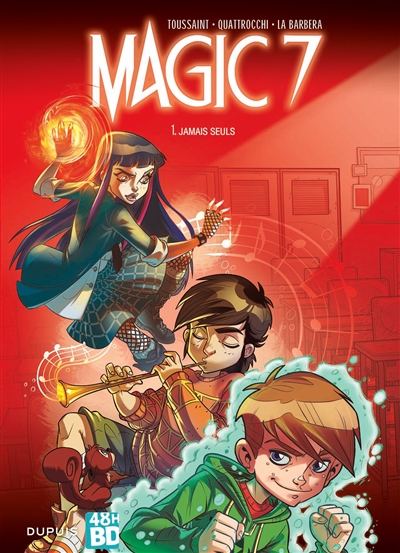 Magic 7. Vol. 1. Jamais seuls (48 h BD 2020)