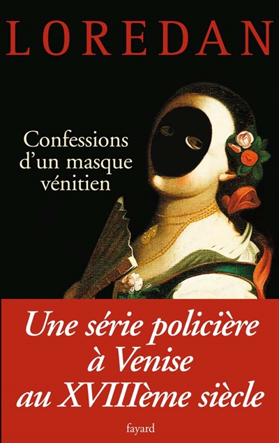 Les mystères de Venise. Confessions d'un masque vénitien