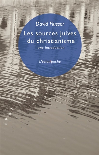 Les sources juives du christianisme : une introduction