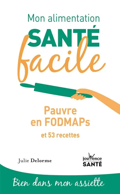 Pauvre en fodmaps : et 53 recettes