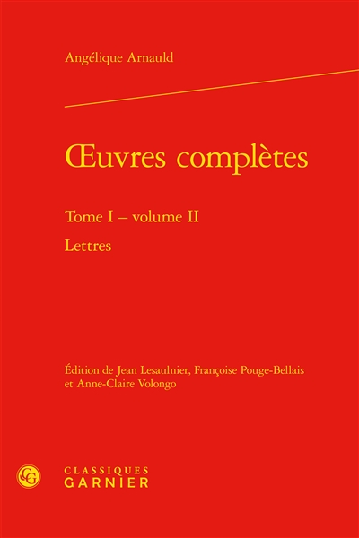 Oeuvres complètes. Vol. 1. Lettres. Vol. 2