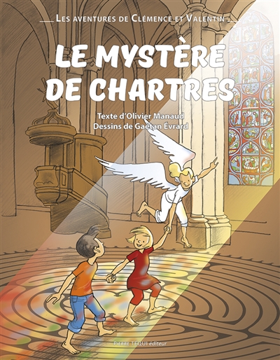 Les aventures de Clémence et Valentin. Le mystère de Chartres - Olivier Manaud