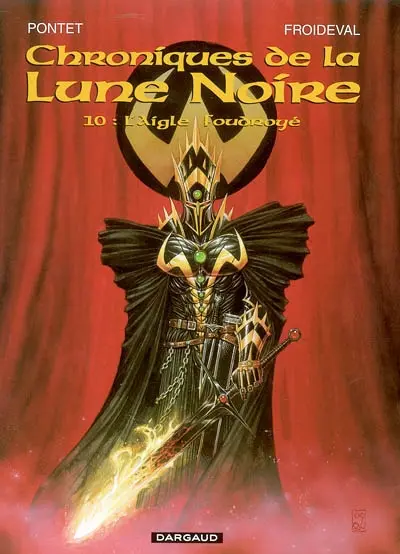 Chroniques de la Lune noire. Vol. 10. L'aigle foudroyé