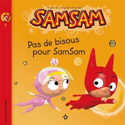 SamSam. Vol. 8. Pas de bisous pour SamSam