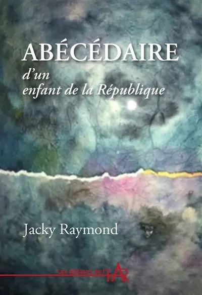 Abécédaire d'un enfant de la République