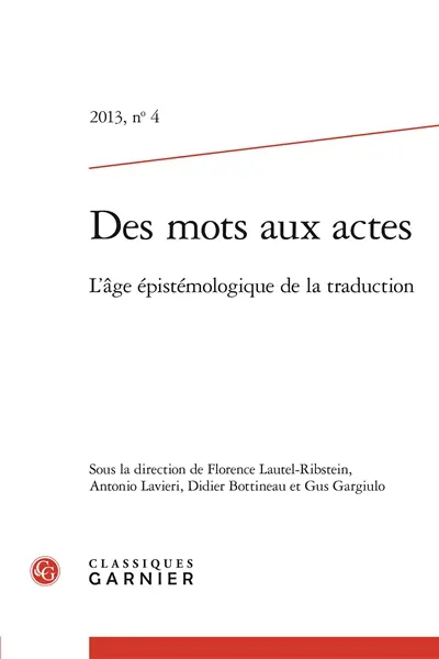 Des mots aux actes, n° 4. L'âge épistémologique de la traduction