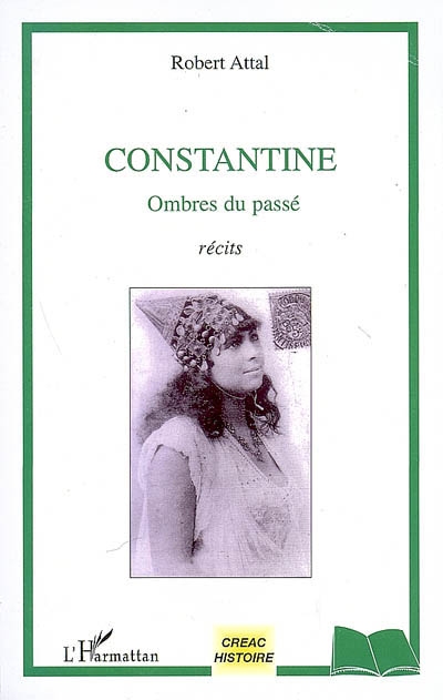 Constantine : ombres du passé : récits