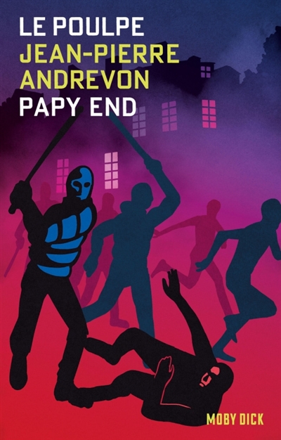 Le Poulpe. Vol. 5. Papy end