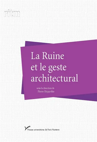 La ruine et le geste architectural