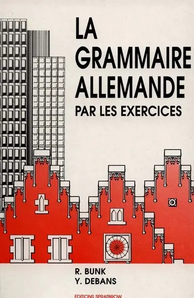 La grammaire allemande par les exercices