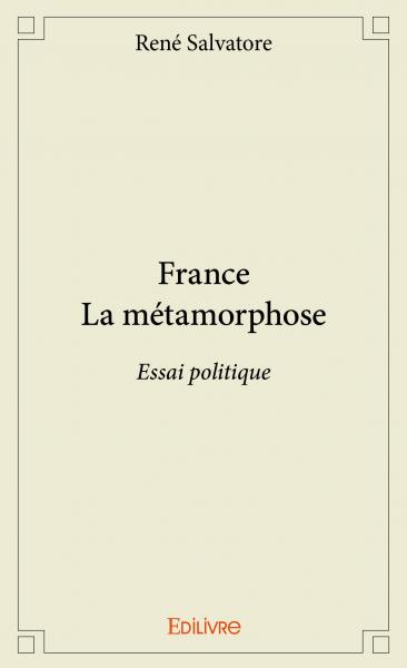 France la métamorphose :...