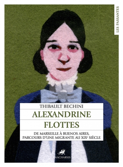 Alexandrine Flottes : de Marseille à Buenos Aires, les migrations d'une femme au XIXe siècle