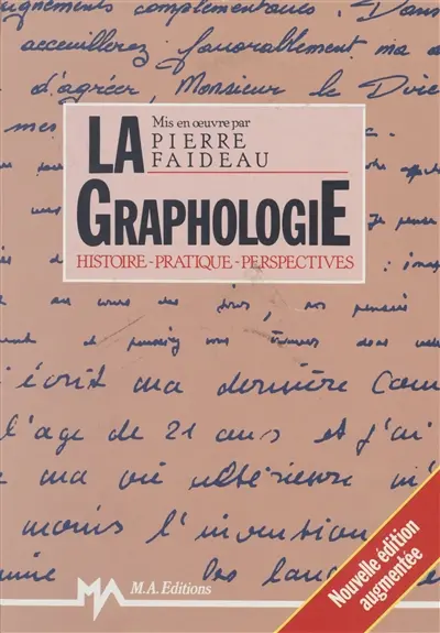 La Graphologie : histoire, pratique, perspectives