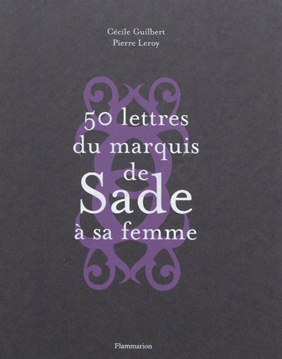50 lettres du marquis de Sade à sa femme
