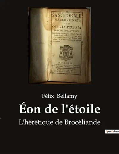 Eon de l'étoile : L'hérétique de Brocéliande