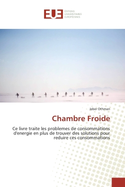 Chambre Froide : Ce livre traite les problemes de consommations d'energie en plus de trouver des solutions pour redui
