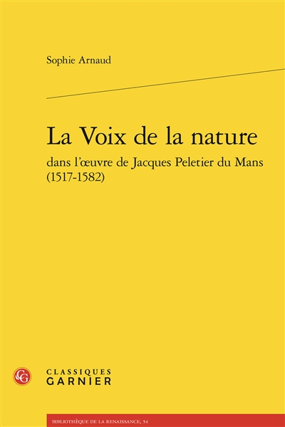 La voix de la nature dans l'oeuvre de Jacques Peletier du Mans (1517-1582)