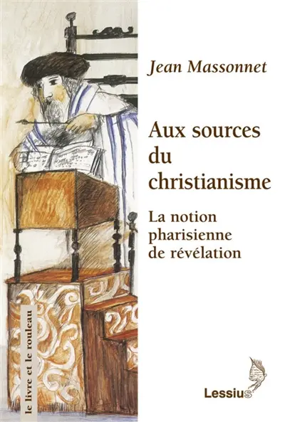 Aux sources du christianisme : la notion pharisienne de révélation