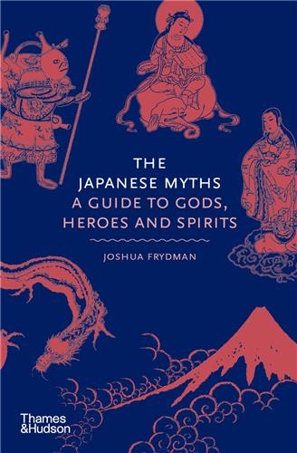 The Japanese Myths A Guide...