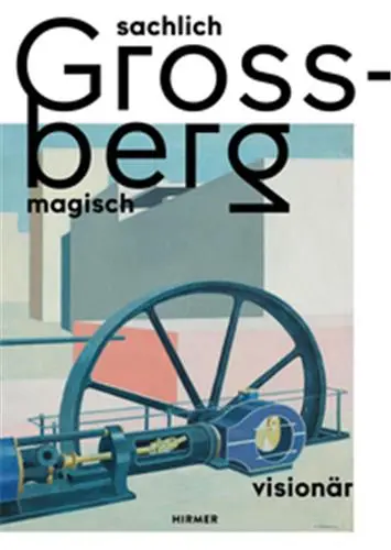 Carl Grossberg Objective Magical Visionary