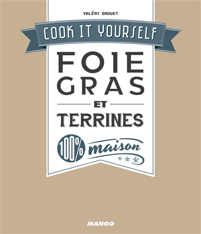 Foie gras et terrines : 100 % maison