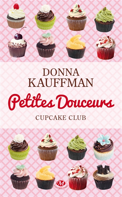 Cupcake club. Vol. 2. Petites douceurs