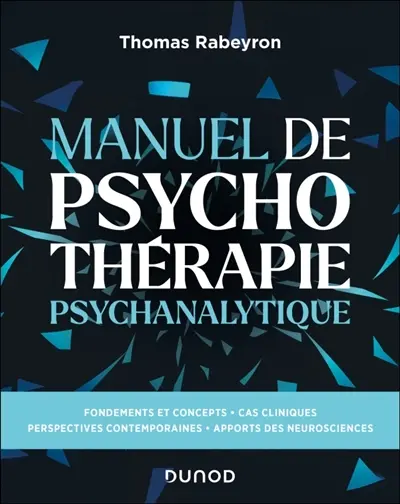 Le grand livre des psychothérapies psychanalytiques